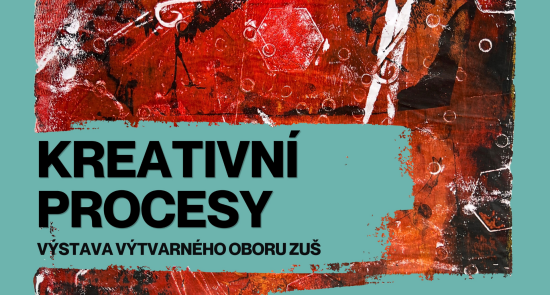KREATIVNÍ PROCESY ZUŠ na Špilberku
